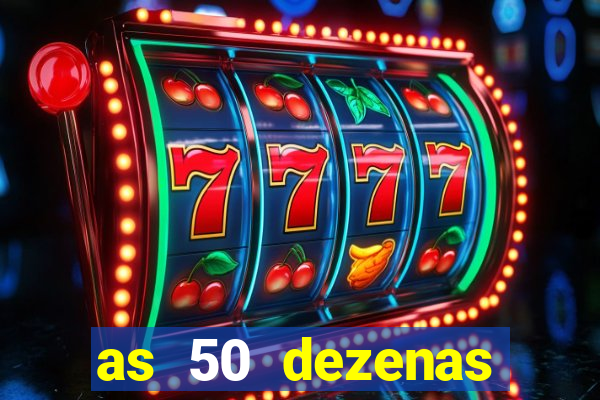 as 50 dezenas melhores de 20 pontos